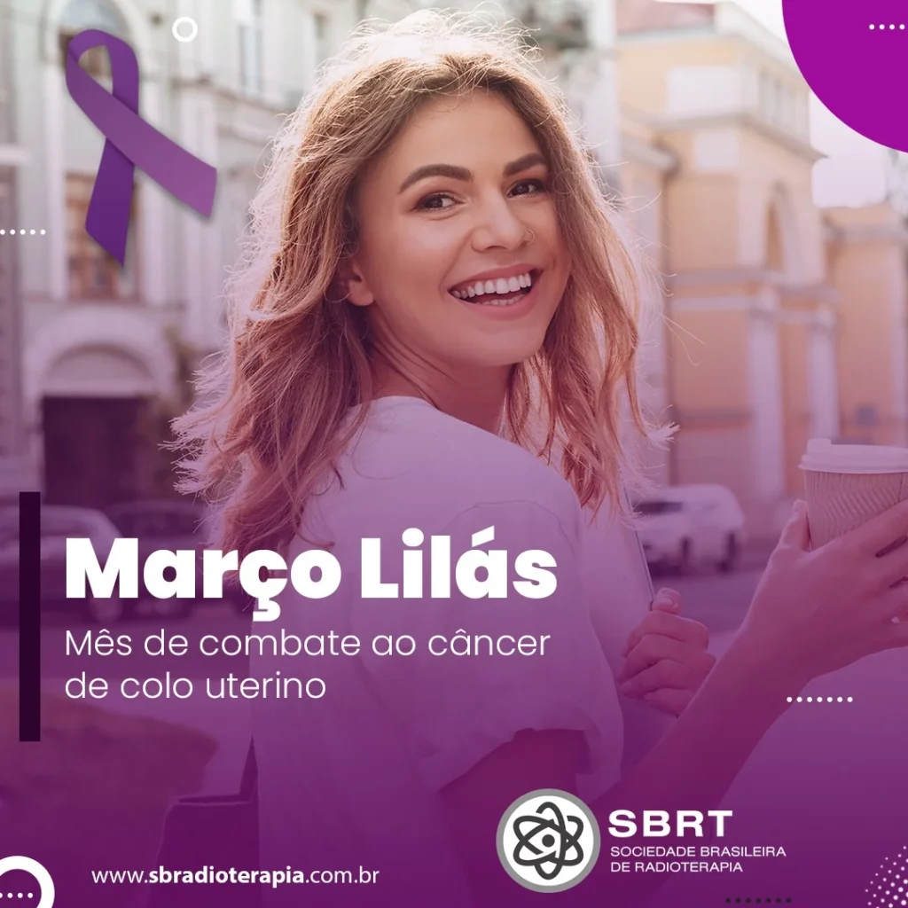 MARÇO LILÁS – MÊS DA CONSCIENTIZAÇÃO E COMBATE AO CÂNCER DE COLO DE ÚTERO