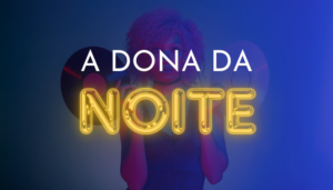 A DONA DA NOITE