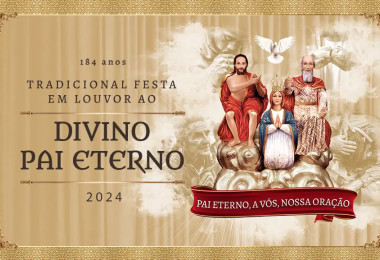 COMEÇA NESTA SEXTA, 28 DE JUNHO, A ROMARIA DO DIVINO PAI ETERNO 2024