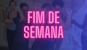 FIM DE SEMANA