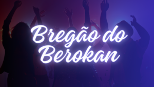 BREGÃO DO BEROKAN