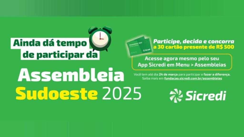 ASSEMBLEIA 2025: ASSOCIADOS DA SICREDI SUDOESTE AINDA PODEM ASSISTIR E VOTAR EM PAUTAS DE INTERESSE COLETIVO