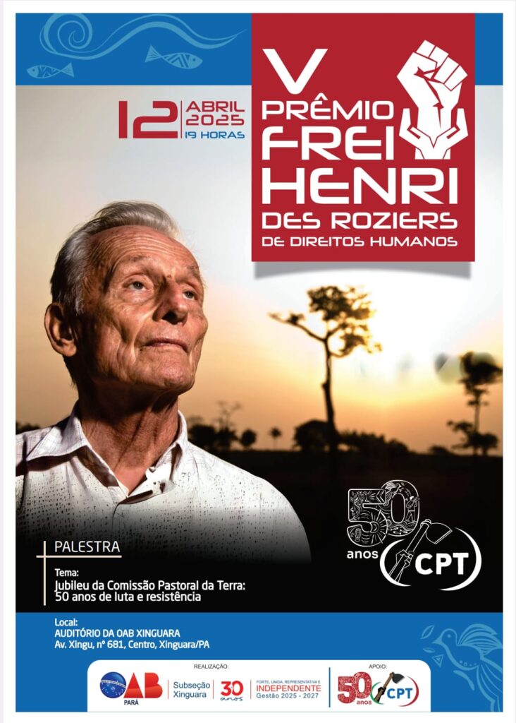 5º PRÊMIO FREI HENRI DES ROZIERS DE DIREITOS HUMANOS HOMENAGEIA OS 50 ANOS DE LUTA E RESISTÊNCIA DA CPT