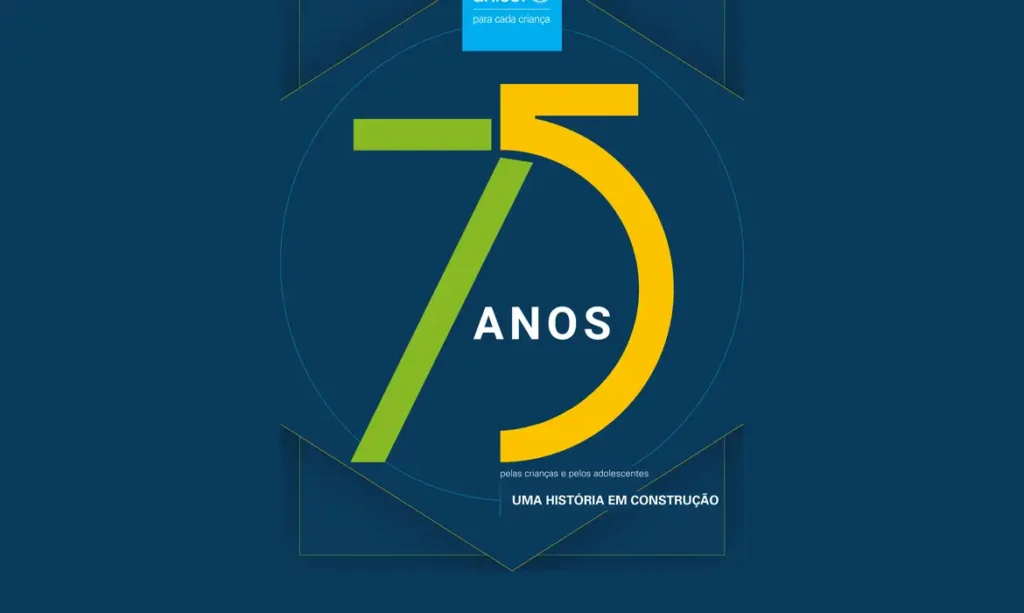 UNICEF COMPLETA 75 ANOS DE TRABALHO COM CRIANÇAS E ADOLESCENTES